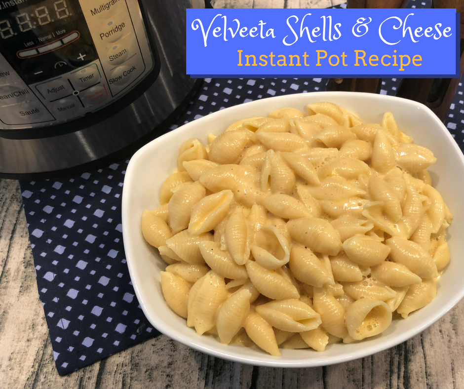 Velveeta" Shells & Cheese - Instant Pot