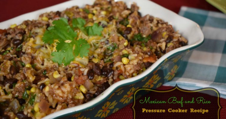 Mexican Beef and Rice {Pressure Cooker/Instant Pot Recipe}