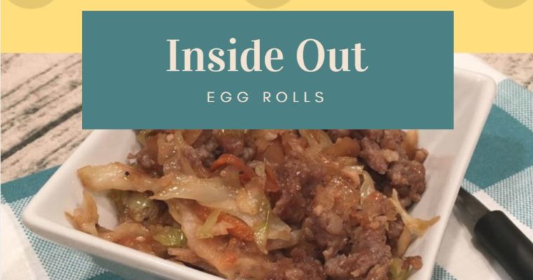 Inside Out Egg Rolls