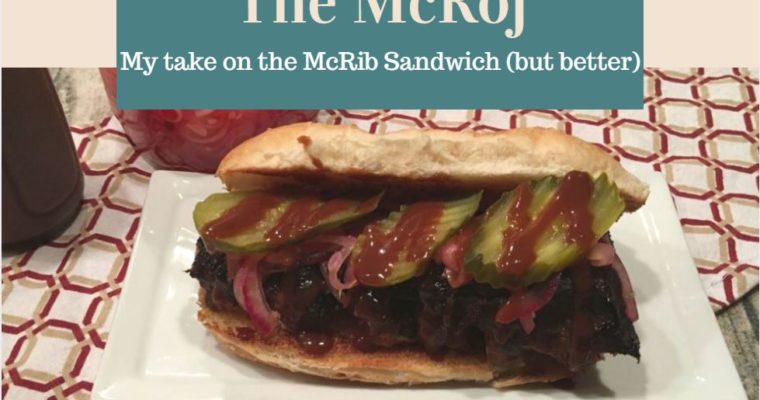 The McRoj! {My take on the McRib Sandwich but better)!!
