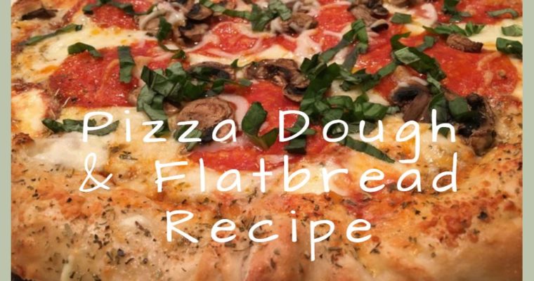 Pizza Dough & Flatbread Recipe
