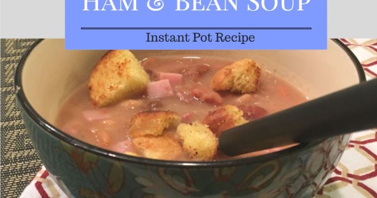 Ham & Bean Soup {Instant Pot Recipe} – Perfect for your leftover ham bone!