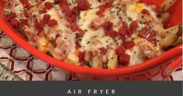 Pizza Fries {Using Air Fryer French Fries}